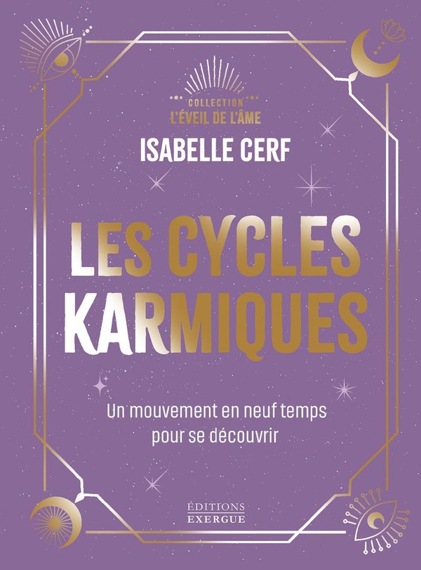 LES CYCLES KARMIQUES - UN MOUVEMENT EN NEUF TEMPS POUR SE DECOUVRIR