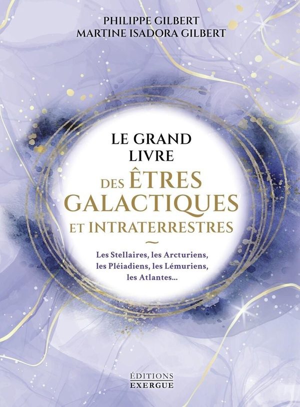 LE GRAND LIVRE DES ETRES GALACTIQUES ET INTRATERRESTRES