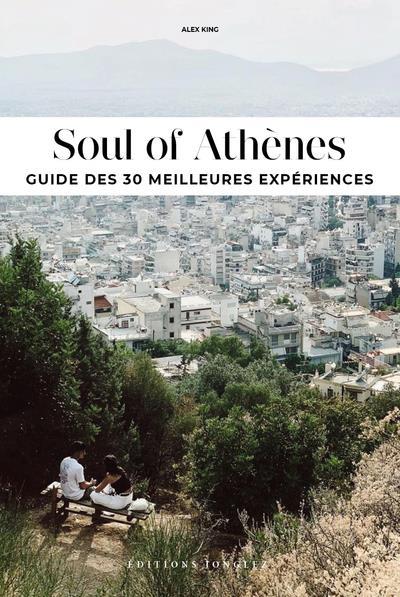 SOUL OF ATHENES - GUIDE DES 30 MEILLEURS EXPERIENCES
