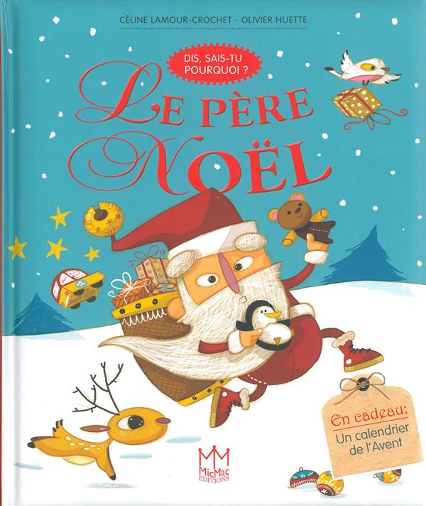 LE PERE NOEL - DIS, SAIS-TU POURQUOI ?