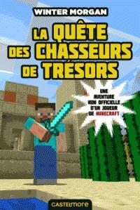 MINECRAFT - LES AVENTURES NON OFFICIELLES D'UN JOUEUR, T4 : LA QUETE DES CHASSEURS DE TRESORS