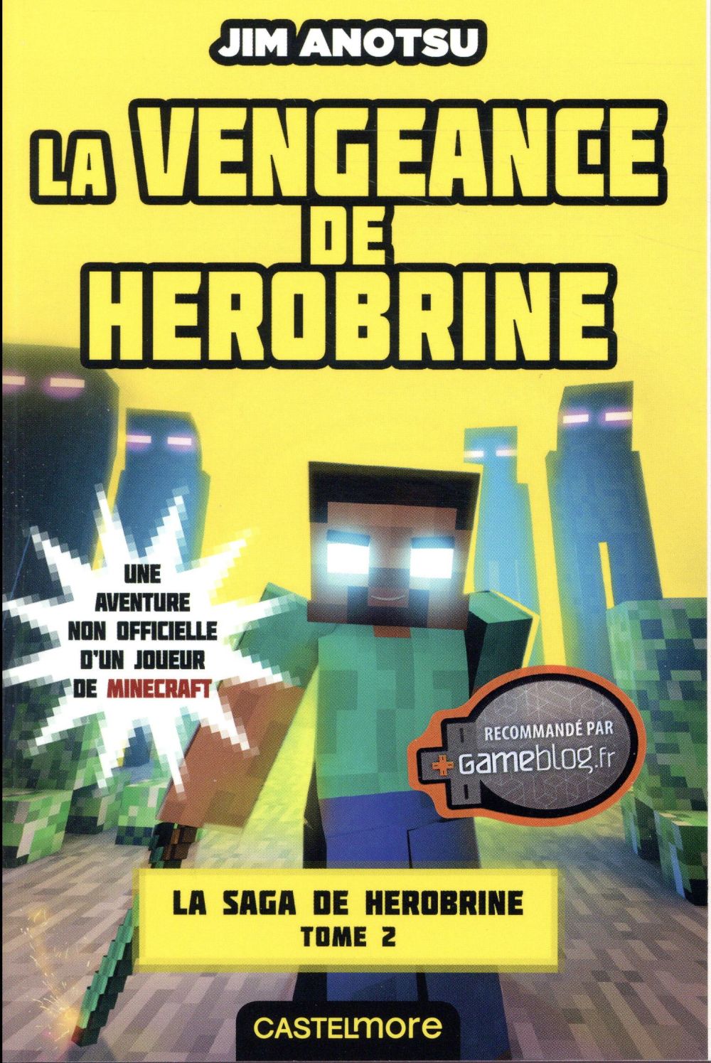 MINECRAFT - LA SAGA DE HEROBRINE, T2 : LA VENGEANCE DE HEROBRINE