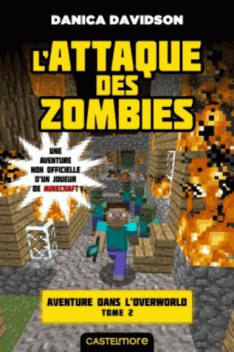 MINECRAFT - AVENTURE DANS L'OVERWORLD, T2 : L'ATTAQUE DES ZOMBIES