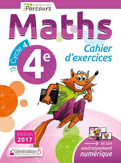 CAHIER D'EXERCICES IPARCOURS MATHS 4E (2017)