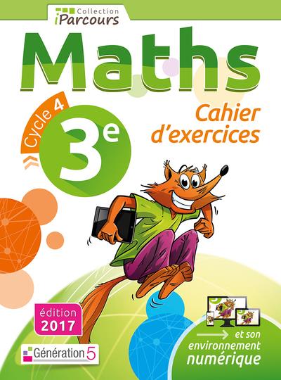CAHIER D'EXERCICES IPARCOURS MATHS 3E (2017)