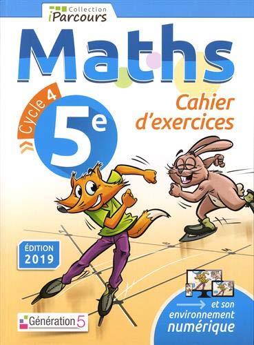 CAHIER D'EXERCICES IPARCOURS MATHS 5E (2019)