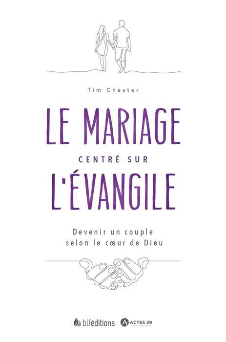 LE MARIAGE CENTRE SUR L'EVANGILE