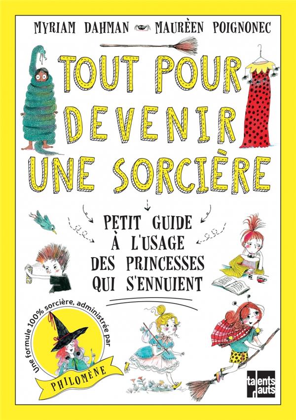 TOUT POUR DEVENIR UNE SORCIERE - PETIT GUIDE A L'USAGE DES P