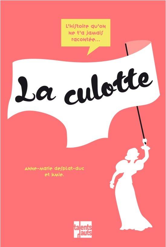 LA PETITE HISTOIRE DE LA CULOTTE