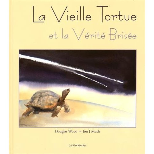LA VIEILLE TORTUE ET LA VERITE BRISEE