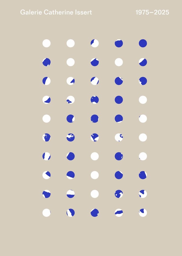 GALERIE CATHERINE ISSERT : 1975-2025.