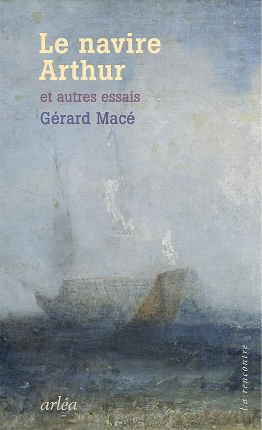 LE NAVIRE ARTHUR - ET AUTRES ESSAIS