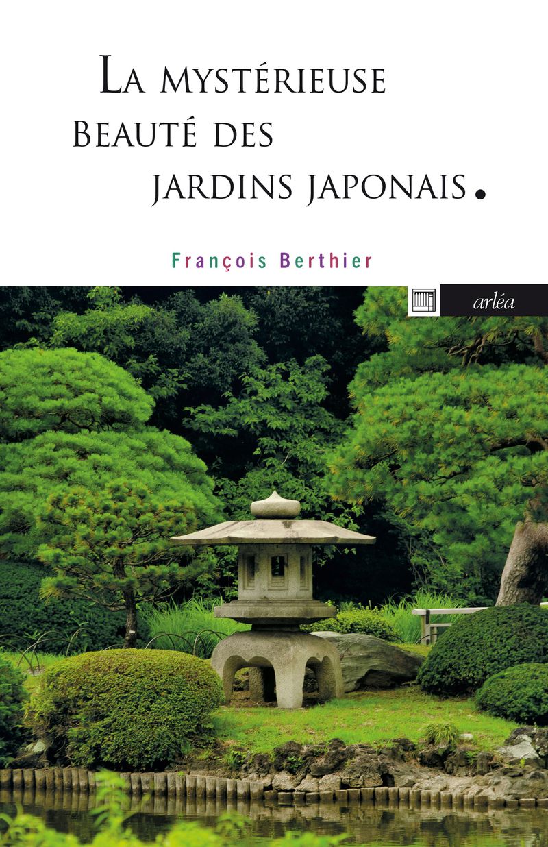 LA MYSTERIEUSE BEAUTE DES JARDINS JAPONAIS