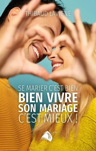 BIEN VIVRE SON MARIAGE C'EST MIEUX