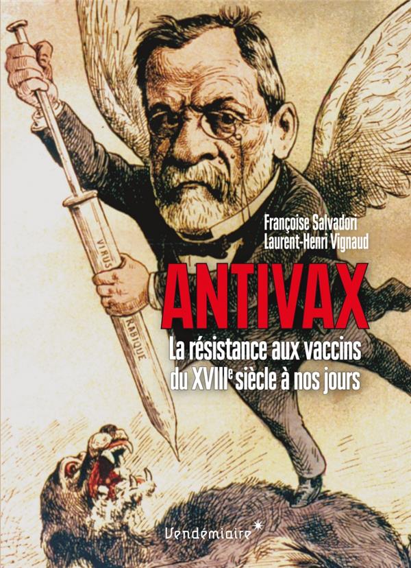 ANTIVAX - HISTOIRE DE LA RESISTANCE AUX VACCINS DU XVIIIE