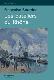 LES BATELIERS DU RHONE