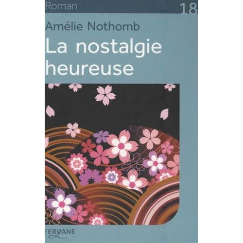 LA NOSTALGIE HEUREUSE