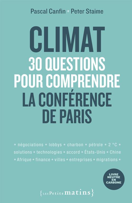 CLIMAT : 30 QUESTIONS POUR COMPRENDRE LA CONFERENCE DE PARIS