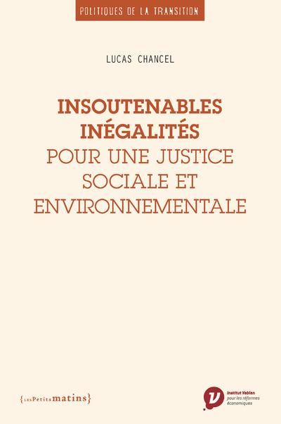 INSOUTENABLES INEGALITES - POUR UNE JUSTICE SOCIALE ET ENVIRONNEMENTALE