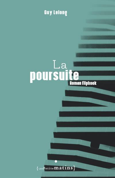 LA POURSUITE - ROMAN FLIP-BOOK LA POURSUITE - ROMAN FLIP-BOOK