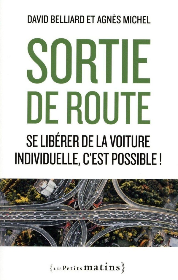 SORTIE DE ROUTE - SE LIBERER DE LA VOITURE INDIVIDUELLE, C'EST POSSIBLE !