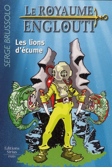 LE ROYAUME ENGLOUTI T02 LES LIONS D'ECUME