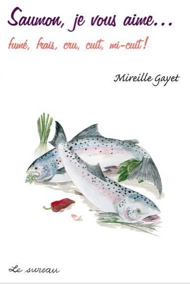 SAUMON, JE VOUS AIME... FUME, FRAIS, CRU, CUIT, MI-CUIT !