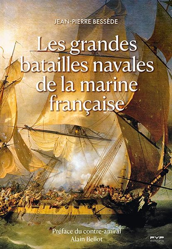 LES GRANDES BATAILLES NAVALES DE LA MARINE FRANCAISE