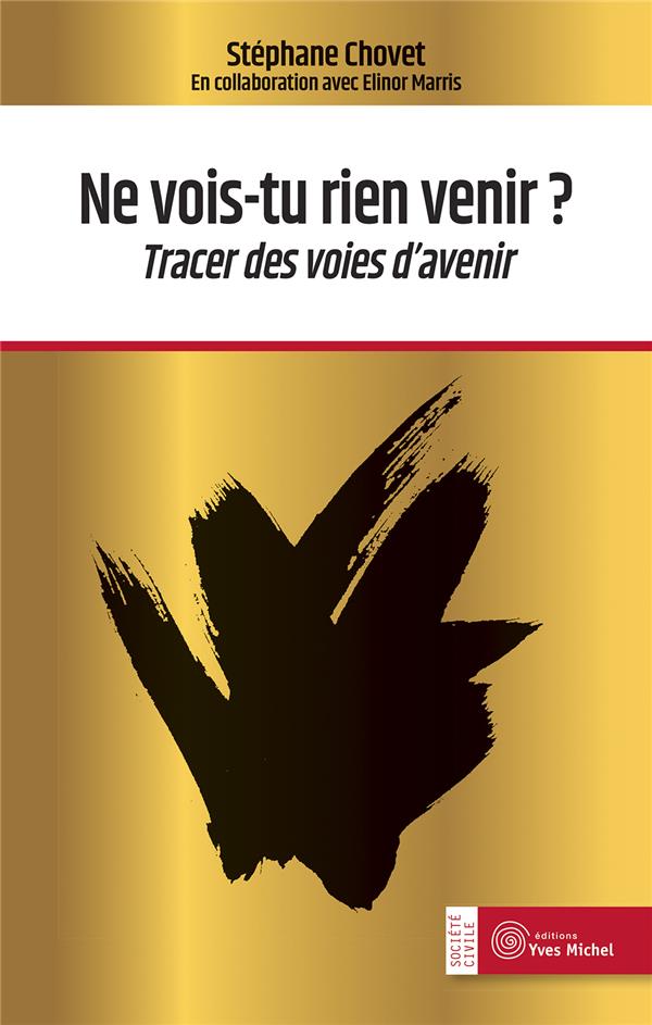 NE VOIS-TU RIEN VENIR ? - TRACER DES VOIES D'AVENIR