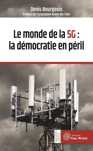 LE MONDE DE LA 5G : LA DEMOCRATIE EN PERIL