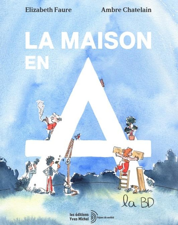 LA MAISON EN A, LA BD