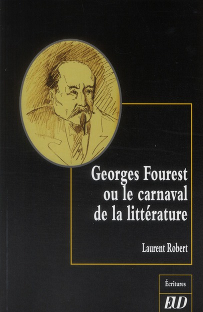 GEORGES FOUREST OU LE CARNAVAL DE LA LITTERATURE