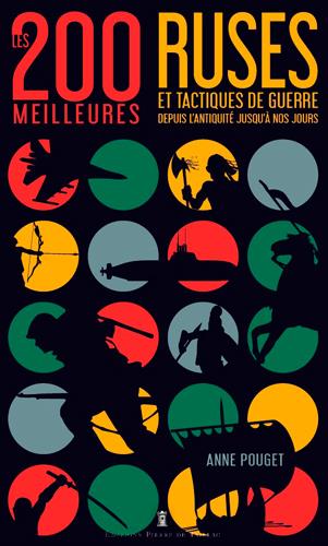 LES 200 MEILLEURES RUSES ET TACTIQUES DE GUERRE