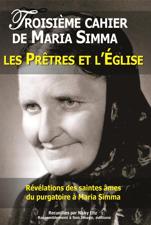 3 TROISIEME CAHIER DE MARIA SIMMA . LES PRETRES ET L'EGLISE - L113