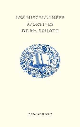 LES MISCELLANEES SPORTIVES DE MR. SCHOTT