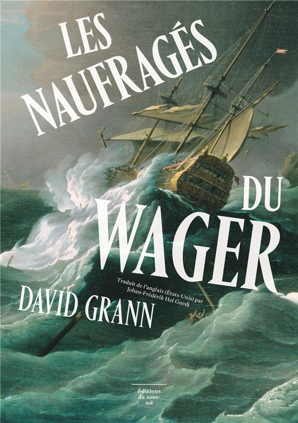 LES NAUFRAGES DU WAGER