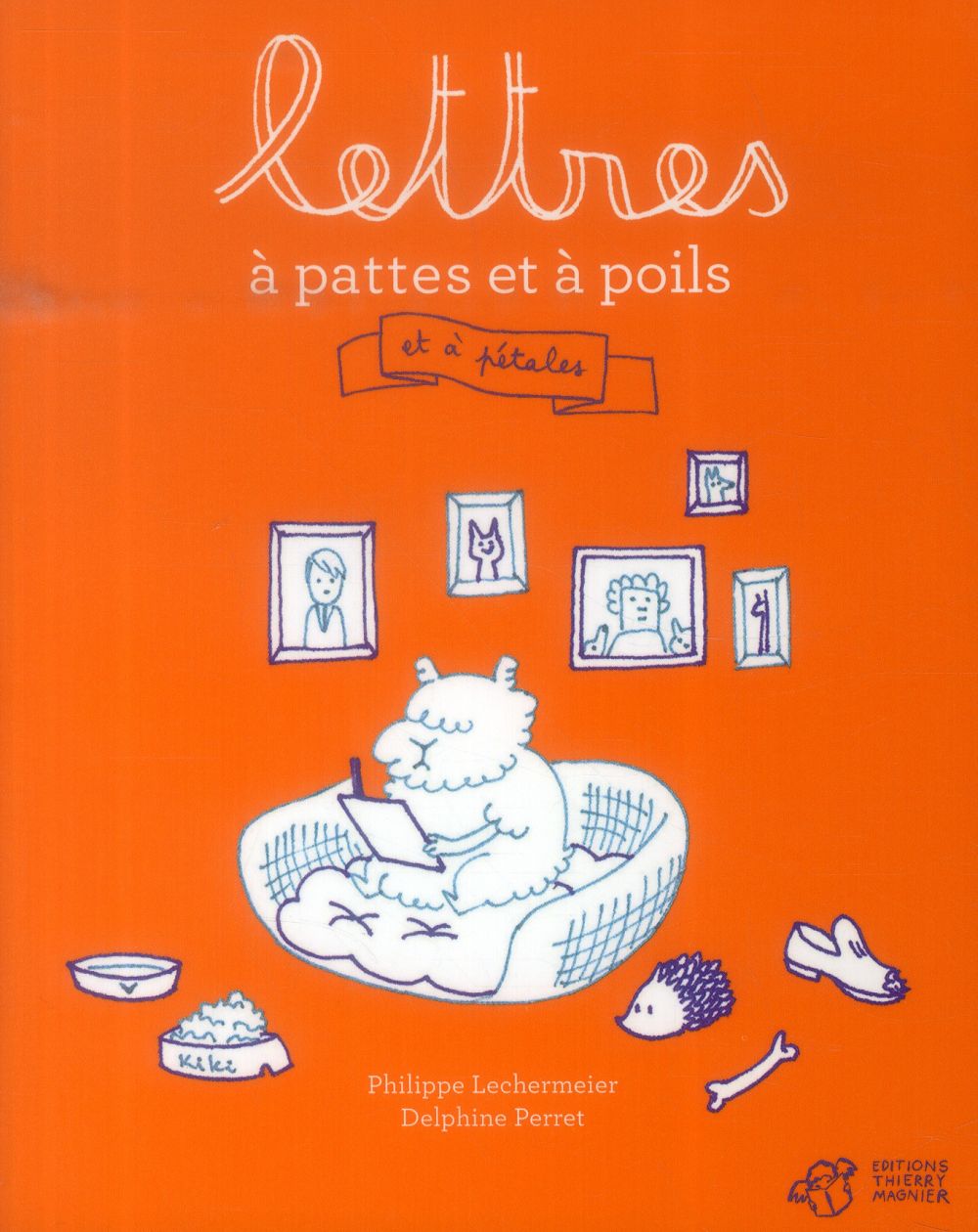 LETTRES A PATTES ET A POILS - ET A PETALES