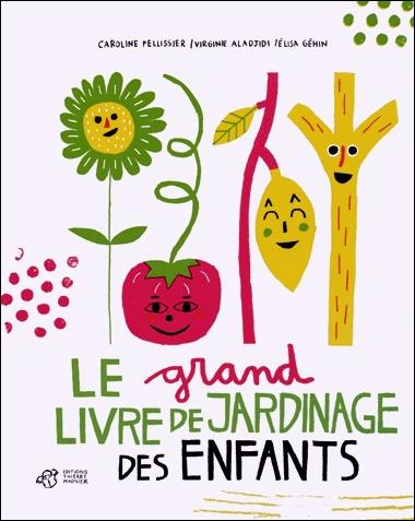 LE GRAND LIVRE DE JARDINAGE DES ENFANTS