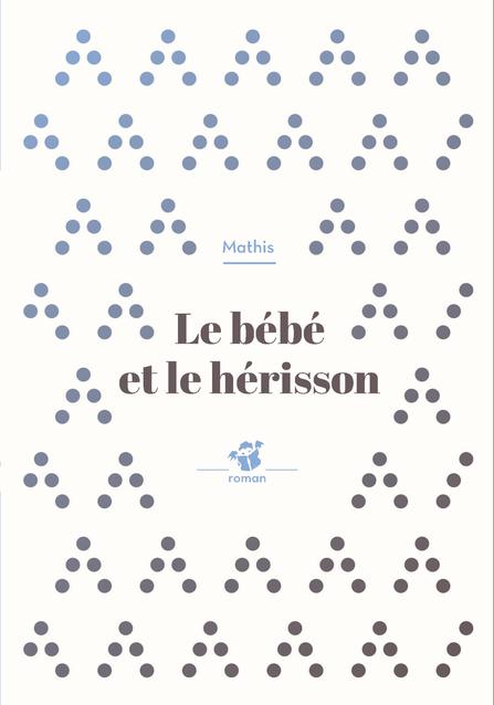 LE BEBE ET LE HERISSON (NE)
