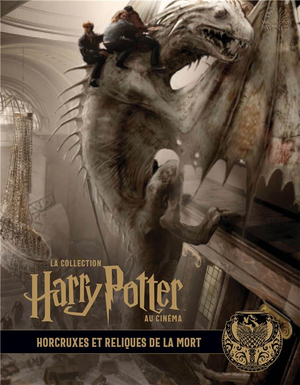 LA COLLECTION HARRY POTTER AU - T03 - LA COLLECTION HARRY POTTER AU CINEMA, VOL. 3 : HORCRUXES ET RE