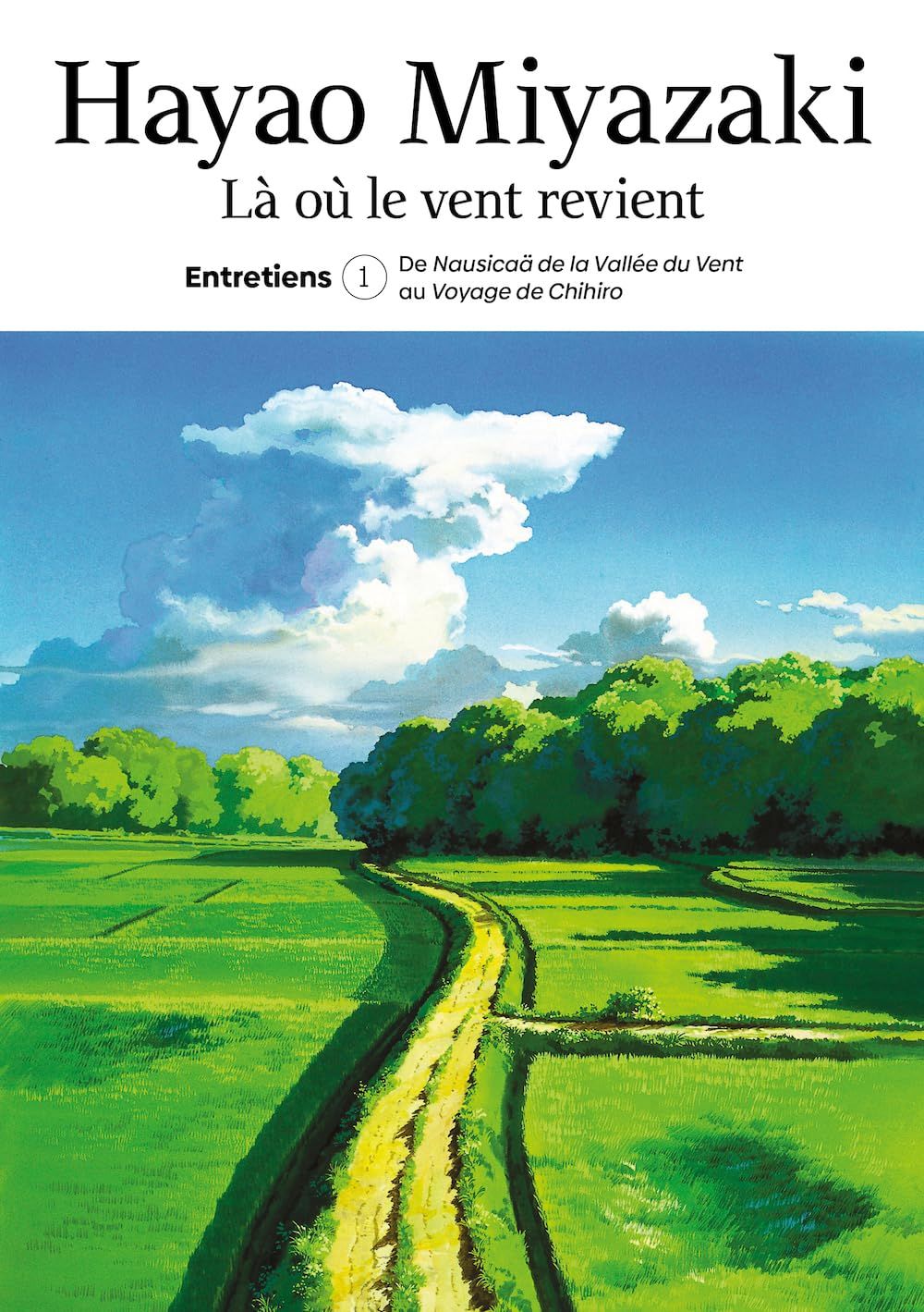 LA OU LE VENT REVIENT. ENTRETIENS T.1