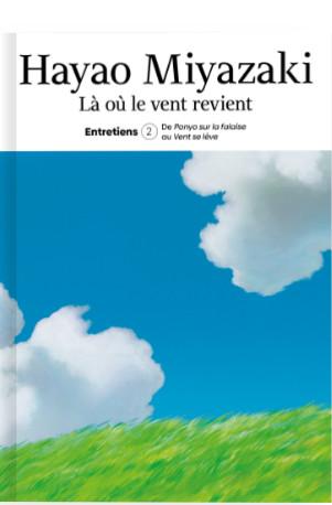 LA OU LE VENT REVIENT. ENTRETIENS T.2