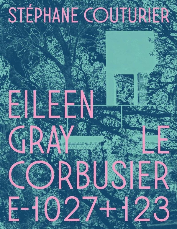 EILEEN GRAY / LE CORBUSIER VILLA E-1027+123