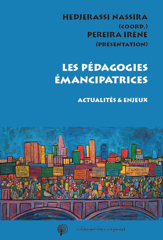 LES PEDAGOGIES EMANCIPATRICES - ACTUALITES ET DEBATS