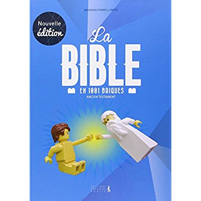 LA BIBLE 1001 BRIQUES ANCIEN TESTAMENT (NOUVELLE EDITION)