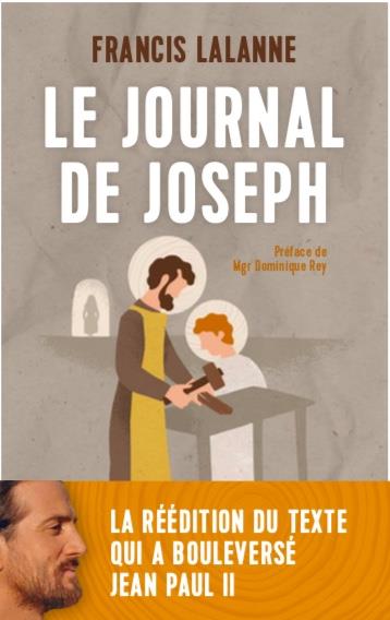 LE JOURNAL DE JOSEPH - LA REEDITION DU TEXTE QUI A BOULEVERSE JEAN PAUL II