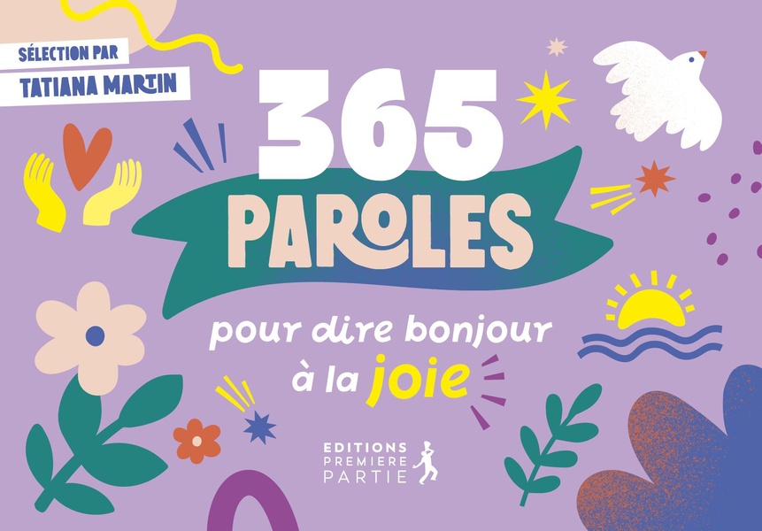 365 PAROLES POUR DIRE BONJOUR A LA JOIE