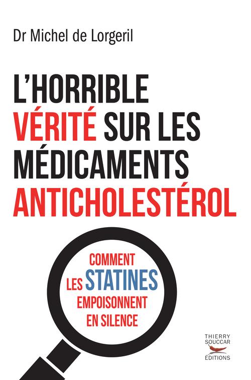 L'HORRIBLE VERITE SUR LES MEDICAMENTS ANTICHOLESTEROL