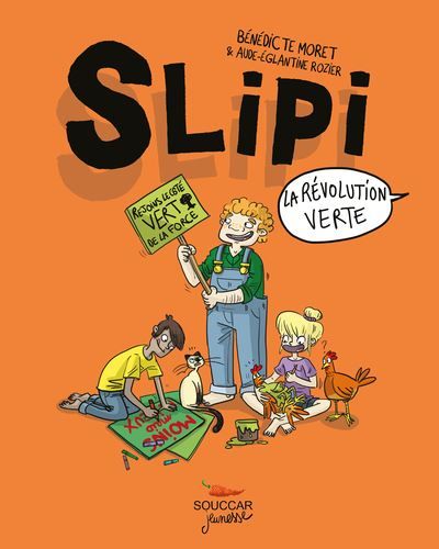 SOUCCAR JEUNESSE - SLIPI - TOME 2 LA REVOLUTION VERTE - VOL02