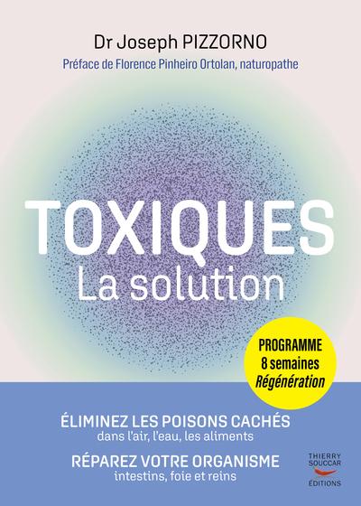 TOXIQUES - LA SOLUTION